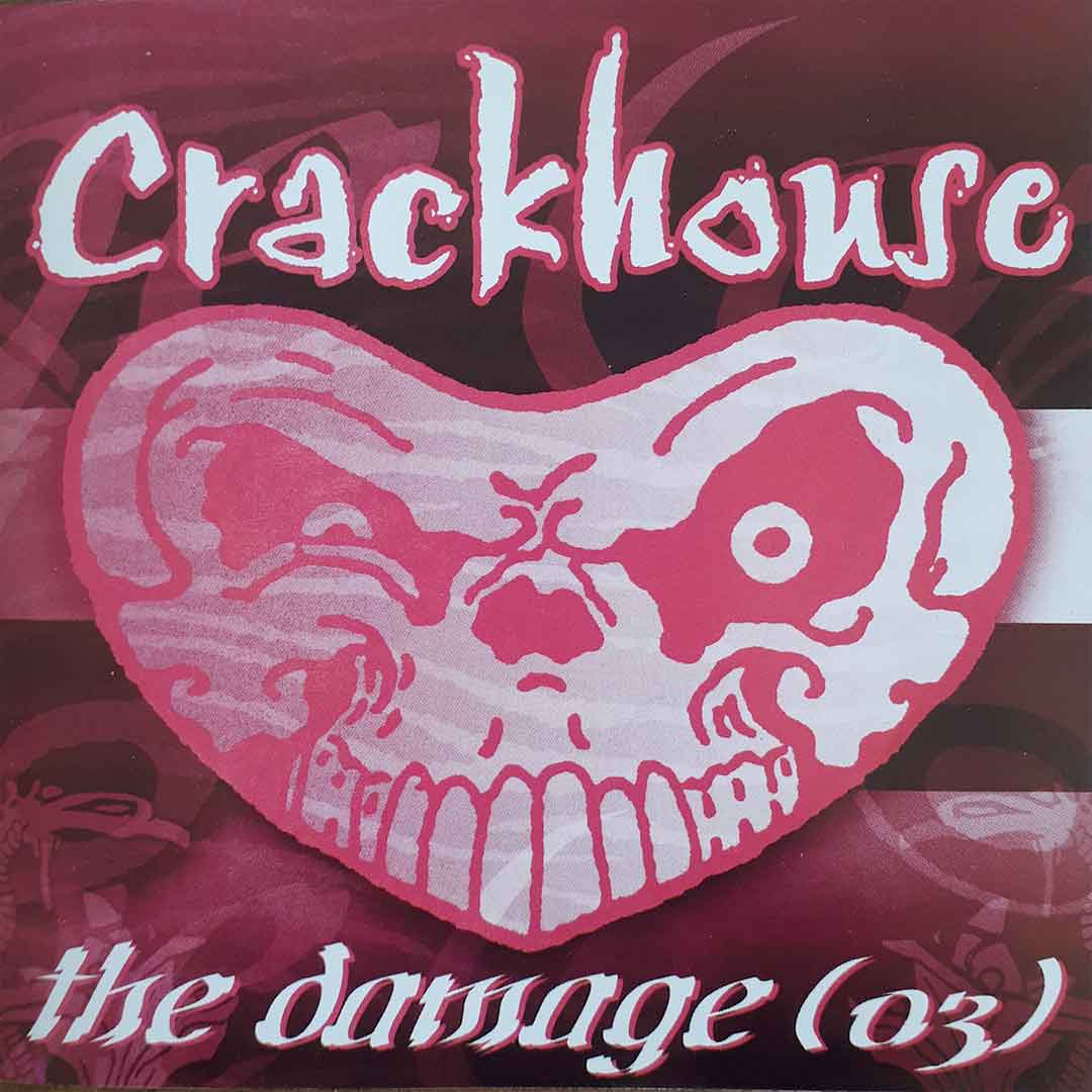 Crackhouse - The Damage