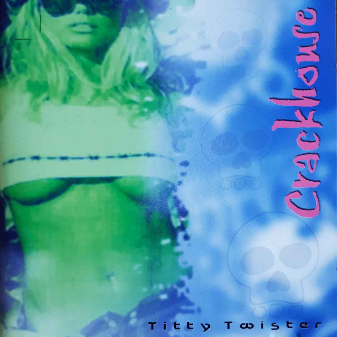 Crackhouse - Titty Twister