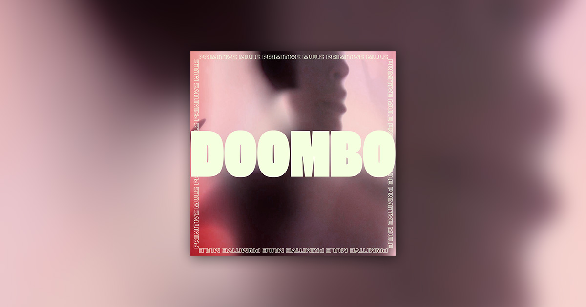 Primitive Mule - Doombo Single
